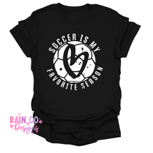 Load image into Gallery viewer, Soccer is my Fav Season